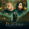 About Aaja Veh Mahi Song