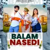 About Balam Nasedi Song