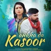 About Ankha da kasoor Song