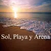 Sol, Playa y Arena
