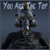 You Are the Top