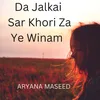 About Da Jalkai Sar Khori Za Ye Winam Song