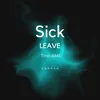 About Sick Leave Song