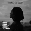 Things I Need