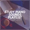 Study Piano Sounds Playlist, Pt. 3