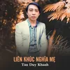 About Liên Khúc Nghĩa Mẹ Song