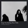 About Keep On Pushing These Walls Song