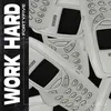 About Work Hard Song