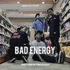 About Bad Energy Song