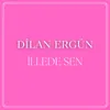 İllede Sen