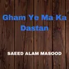 About Gham Ye Ma Ka Dastan Song