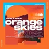 About Orange Skies Song