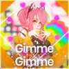 About Gimme×Gimme Song