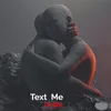 About Text Me Song