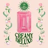 About CREAMY DELUXE Song