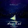 About Aaj Kal Song