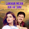 About Lakhan Mean Hik AA Jani Song