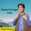 About Swaza Pa Angar Zrah Song