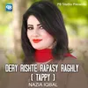 Dery Rishte Rapasy Raghly ( Tappy )