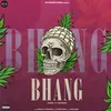 About BHANG Song