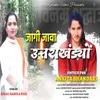 About Jagi Jawa Uttarakhandiyo Song