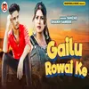 About Gailu Rowai Ke Song