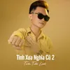 About Tình Xưa Nghĩa Cũ 2 Song