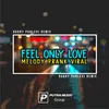 Feel Only Love Melody Prank viral