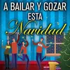 A Bailar y Gozar esta Navidad