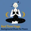 Bed Time Yoga Background Music for Peace, Pt. 1