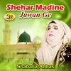 Shehar Madine Jawan Ge