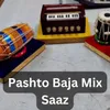 Pashto Baja Mix Saaz