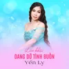 Liên Khúc Dang Dở Tình Buồn