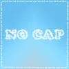 About NO CAP Song