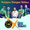 About Kulepas Dengan Ikhlas Song