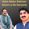 About Baba Abdur Rahman Salam La Ba Darzama Song