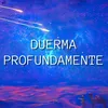 About Duerma Profundamente Song