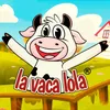 About La Vaca Lola Song