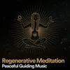 Regenerative Meditation Peaceful Guiding Music, Pt. 2