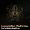 Regenerative Meditation Peaceful Guiding Music, Pt. 6