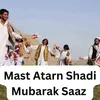 Mast Atarn Shadi Mubarak Saaz
