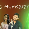 About O Humsafar Song