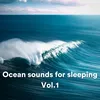 Ocean sounds for sleeping, Pt. 10