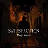 Satisfaction Mega Remix