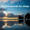 Nature sounds for sleep, Pt. 1