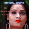 About Mangal Bazar Song