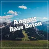 About Anggur Bass Beton Song