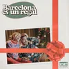 About Barcelona és un regal Song