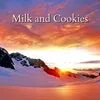 About Milk and Cookies Song