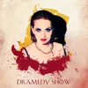 Dramedy Show